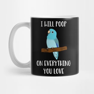 blue fallow parrotlet will poop on everything you love Mug